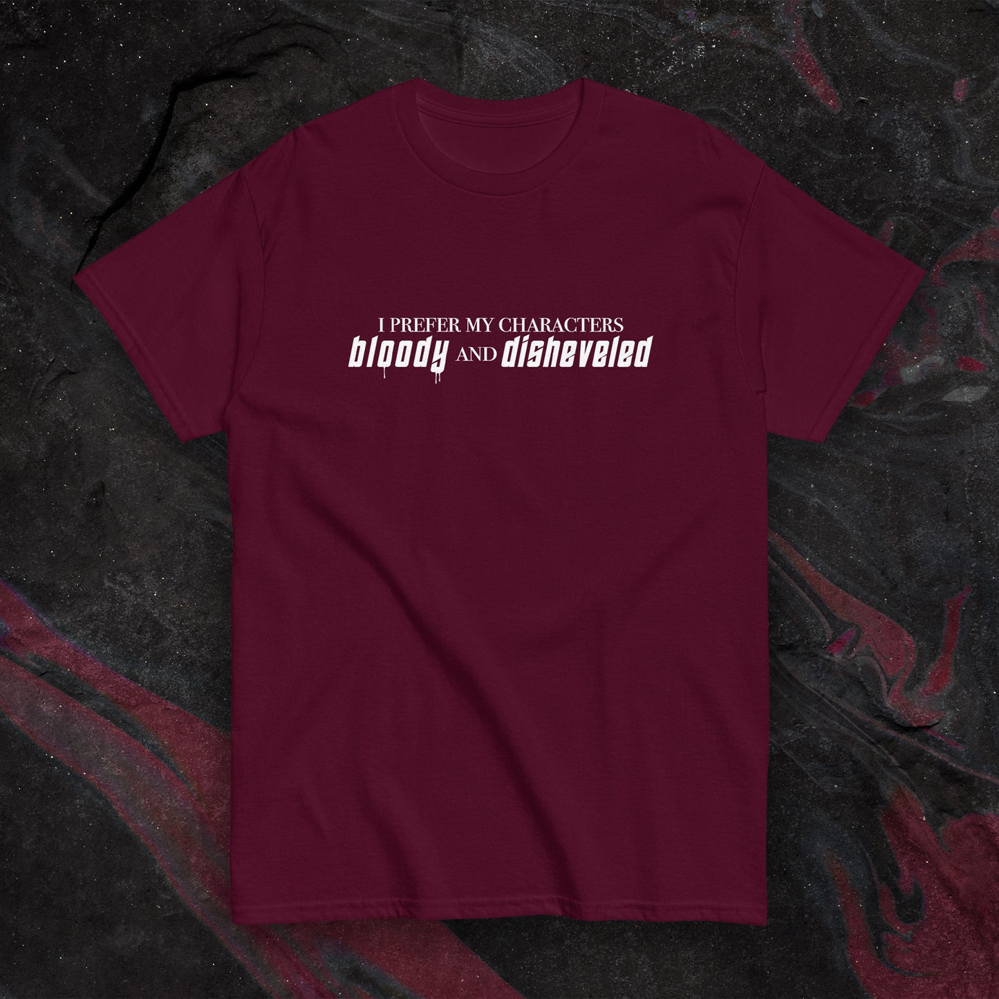 "Bloody & Disheveled" Slogan T-Shirt - Dark